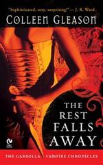 The Rest Falls Away (The Gardella Vampire Chronicles #1)