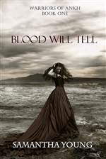 Blood Will Tell (Warriors of Ankh #1)